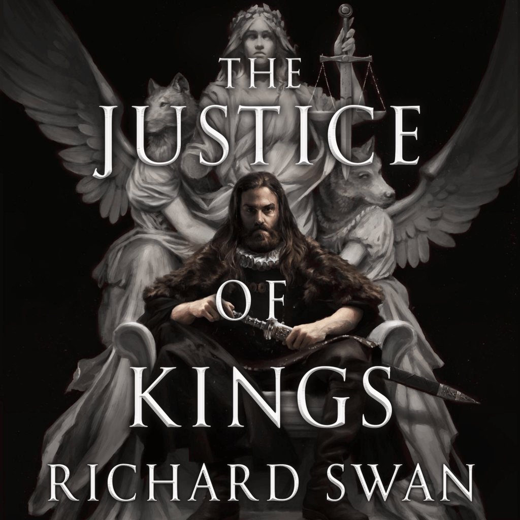 Book cover for Justice of Kings, by Richard Swan. The cover is a white male, with long brown hair draped over his shoulders, with a beard and mustache, sitting in a throne-like seat, in front of a chapel-like statue.